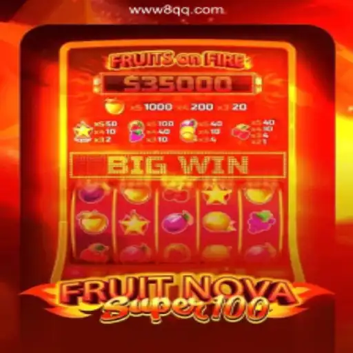 Exploring the Excitement of FruitNovaSuper100 on 8QQ.COM Platform