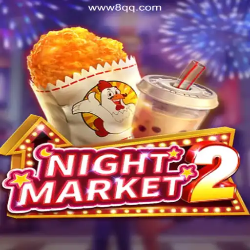 Exploring NightMarket2: The Ultimate Slot Adventure on 8QQ.COM platform-Oficial Slots Brasil #1