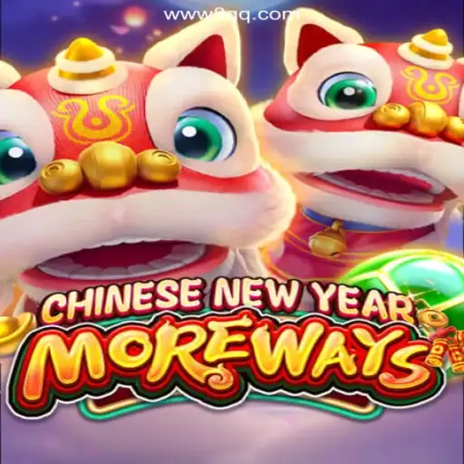 Discover the Exciting World of CHINESENEWYEARMOREWAYS on 8QQ.COM Platform-Oficial Slots Brasil #1